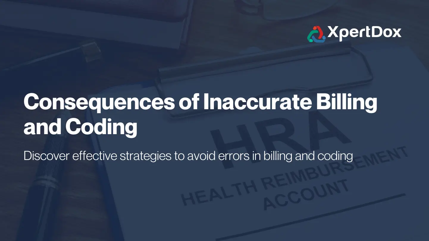 Consequences of inaccurate billing and coding on healthcare reimbursement, focusing on patient care and financial outcomes.