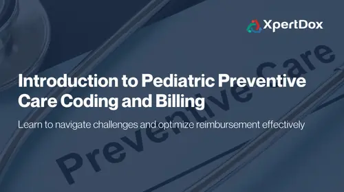 Healthcare professional reviewing pediatric preventive care coding guidelines